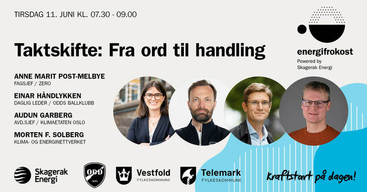 Anne Marit Post-Melbye, Einar Håndlykken, Audun Garberg og Morten F. Solberg kommer til Energifrokost hos Skagerak Energi 11. juni. Kommer du? 
